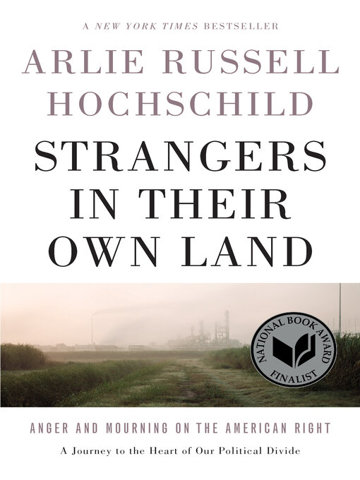 Title details for Strangers in Their Own Land by Arlie Russell Hochschild - Wait list